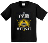 Justin Fields We Trust Pittsburgh Football Fan T Shirt
