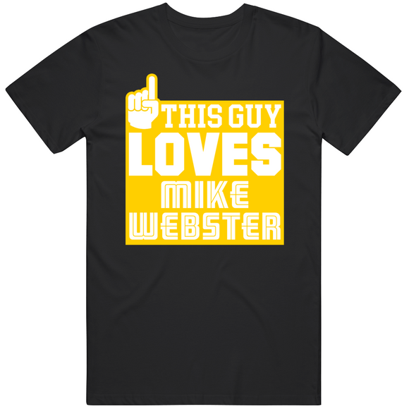 Mike Webster This Guy Loves Pittsburgh Football Fan T Shirt