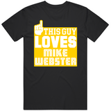 Mike Webster This Guy Loves Pittsburgh Football Fan T Shirt