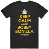 Bobby Bonilla Keep Calm Pittsburgh Baseball Fan T Shirt