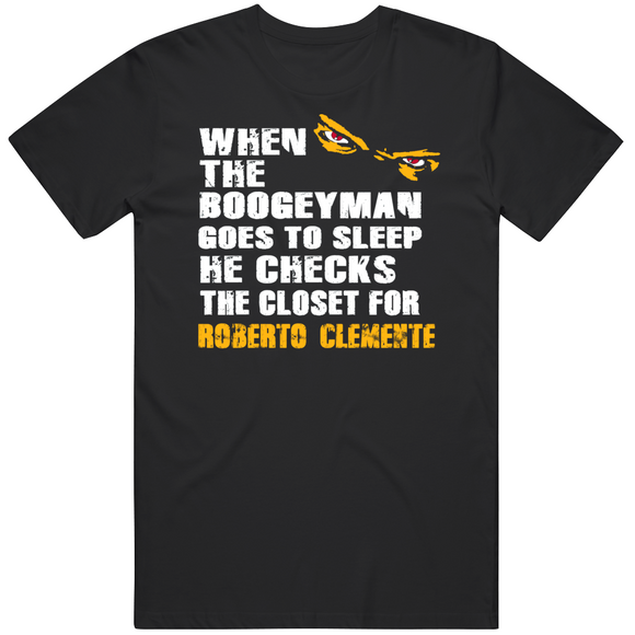 Roberto Clemente Boogeyman Pittsburgh Baseball Fan T Shirt