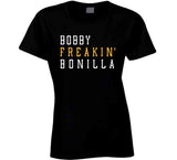 Bobby Bonilla Freakin Pittsburgh Baseball Fan T Shirt