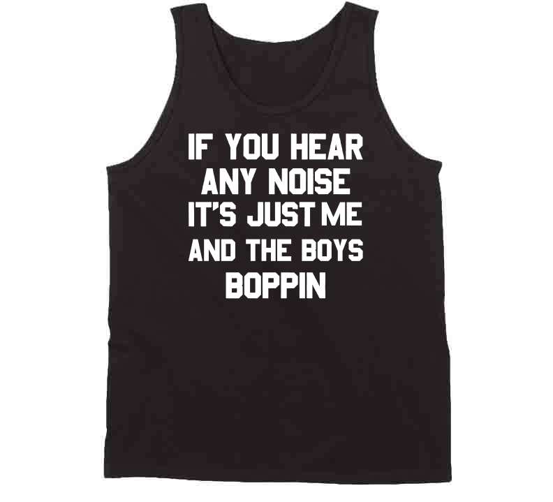 Dave Parker Ray's If You Hear Any Noise It's Just Me And The Boys Boppin  Shirt - Trend Tee Shirts Store