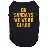 On Sundays We Wear Black Pittsburgh Football Fan Distressed T Shirt