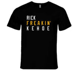 Rick Kehoe Freakin Pittsburgh Hockey Fan T Shirt