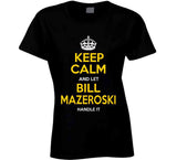 Bill Mazeroski Keep Calm Pittsburgh Baseball Fan T Shirt